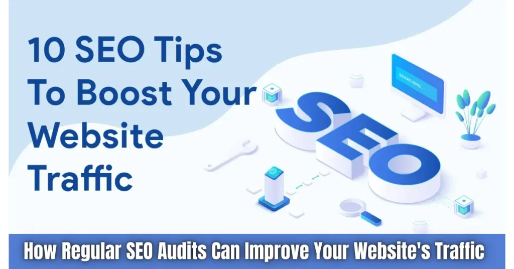 how regular seo audits can improve your website's traffic
